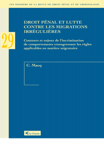 [9782874036156] Droit pénal et lutte contre les migrations irrégulières - Dossier 29 RDPC