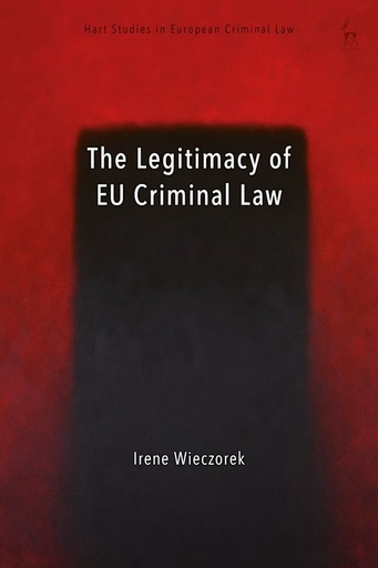 [9781509944392] The Legitimacy of EU Criminal Law