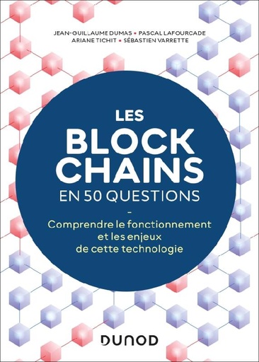 [9782100834501] Les blockchains en 50 questions - Comprendre le fonctionnement de cette technologie