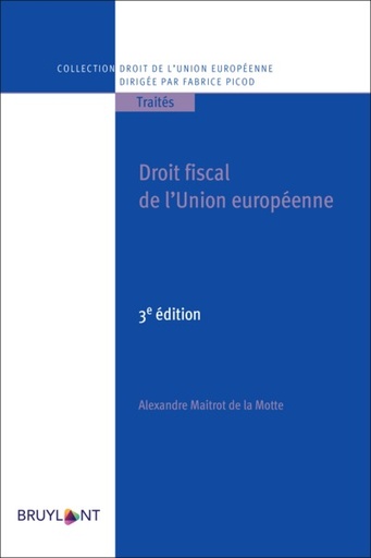 [9782802768494] Droit fiscal de l'Union européenne - 3ème édition 2022