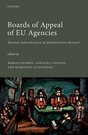 [9780192849298] Boards of Appeal of EU Agencies - Towards Judicialization of Administrative Review?