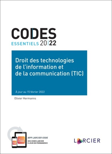 [9782807931077] Code essentiel – Droit des technologies de l'information et de la communication (TIC) - 1re édition 2022