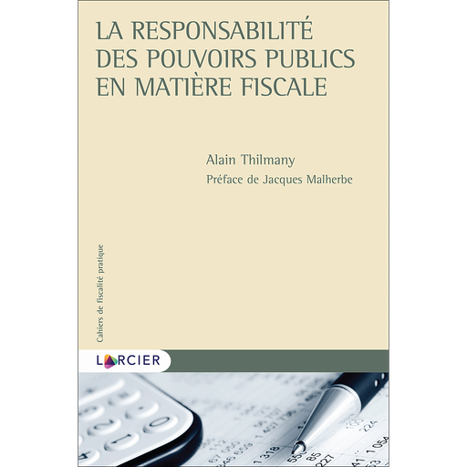 [9782807931183] La responsabilité des pouvoirs publics en matière fiscale