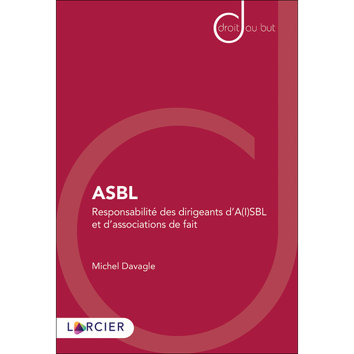 [9782807932708] ASBL - Responsabilité des dirigeants d’A(I)SBL et d’associations de fait
