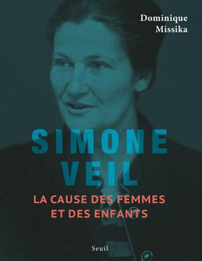 [9782021478983] Simone Veil - La cause des femmes et des enfants