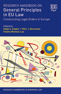 [9781784712372] Research Handbook on General Principles in EU Law Constructing Legal Orders in Europe