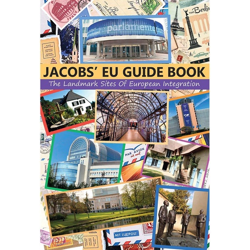 [9781838089887] Jacobs’ EU Guide Book - The Landmark Sites of European Integration