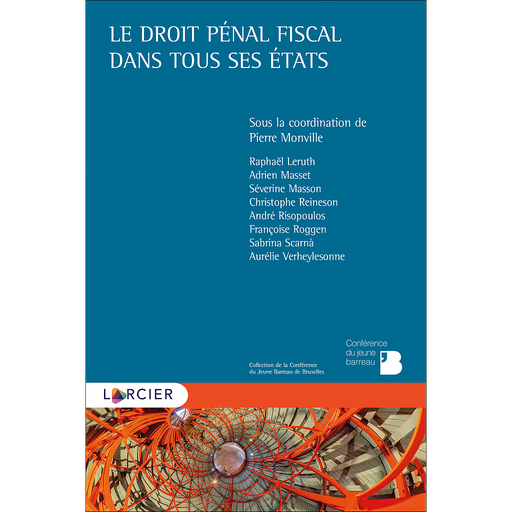 [9782807933774] Le droit pénal fiscal dans tous ses états