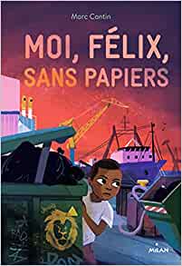 [9782408029623] Moi, Félix, sans papier