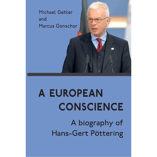 [9781838089894] A European Conscience - A biography of Hans-Gert Pöttering