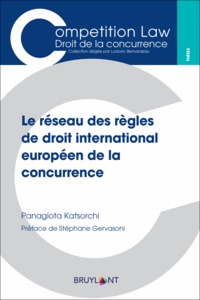 [9782802770657] Le réseau des règles de droit international européen de la concurrence