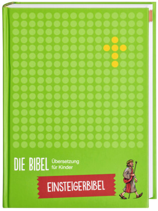 [9783438040862] Die Bibel. Übersetzung für Kinder - Einsteigerbibel