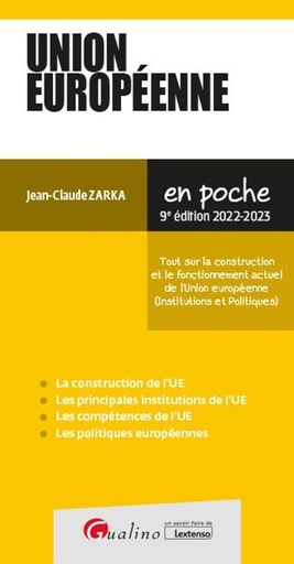[9782297176736] Union Européenne - tout sur la construction et le fonctionnement actuel de l'Union Européenne - 9e édition