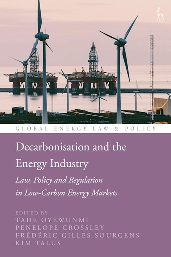 [9781509945481] Decarbonisation and the Energy Industry - Law, Policy and Regulation in Low-Carbon Energy Markets