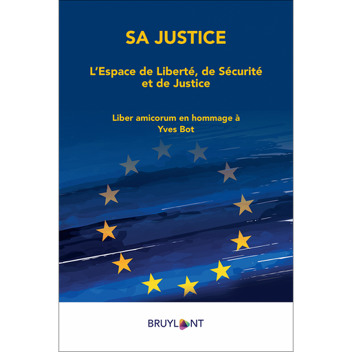 [9782802770664] Sa justice - L’Espace de Liberté, de Sécurité et de Justice