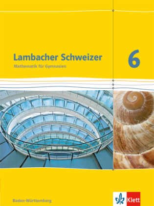 [9783127331615] Lambacher-Schweizer, Ausgabe Baden-Württemberg ab 2014, Lambacher Schweizer Mathematik 6. Ausgabe Baden-Württemberg
