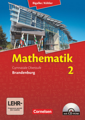[9783060059379] Mathematik, Gymnasiale Oberstufe Brandenburg, Neubearbeitung 2012, Bd.2, Bigalke/Köhler: Mathematik - Brandenburg - Ausgabe 2013 - Band 2