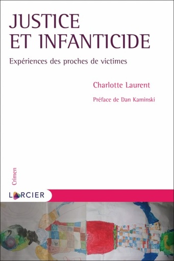 [9782807932449] Justice et infanticide - Expériences des proches de victimes - 1ère édition 2022