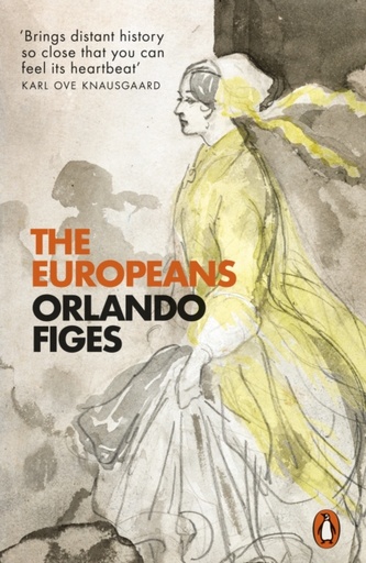 [9780141979434] The Europeans - Three Lives and the Making of a Cosmopolitan Culture
