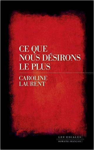 [9782365695824] Ce que nous désirons le plus