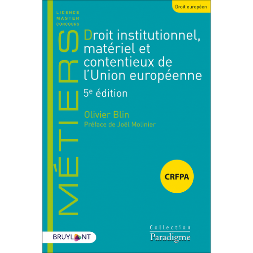 [9782390133834] Droit institutionnel, matériel et contentieux de l'Union européenne - 5ème édition 2022