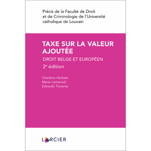 [9782807936386] Taxe sur la valeur ajoutée - Droit belge et européen - 2ème édition 2022