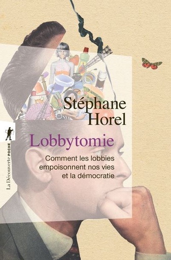 [9782348076749] Lobbytomie - Comment les lobbies empoisonnent nos vies et la démocratie