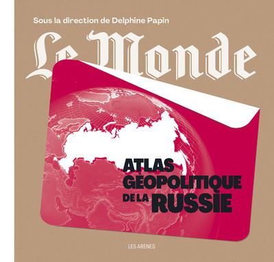 [9791037506931] Atlas géopolitique de la Russie