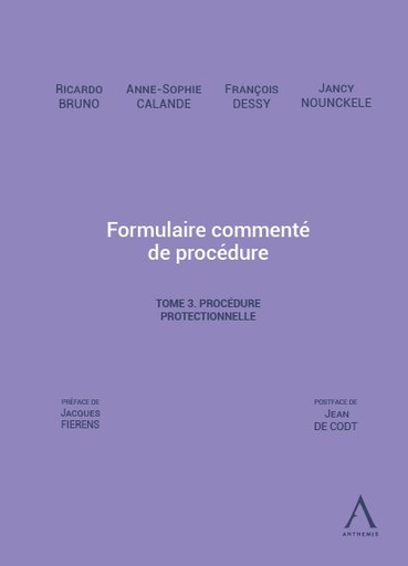 [9782807207349] Formulaire commenté de procédure - Tome 3 - Procédure protectionnelle