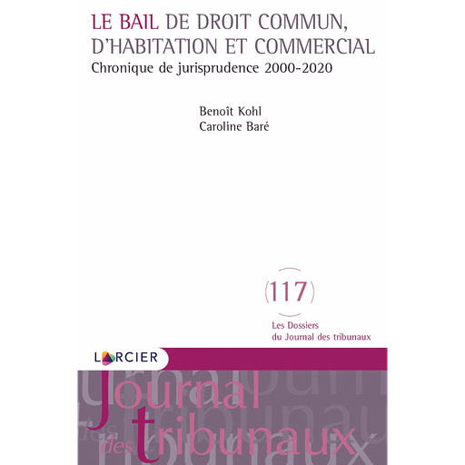 [9782807931206] Le bail de droit commun, d'habitation et commercial - 1re édition 2022