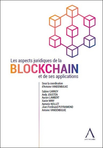 [9782807210141] Les aspects juridiques de la Blockchain et de ses applications