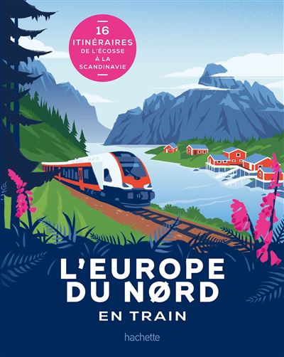 [9782013959179] L'Europe du Nord en train