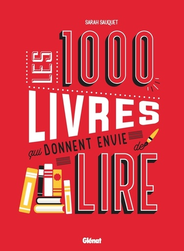 [9782344055267] Les 1000 livres qui donnent envie de lire
