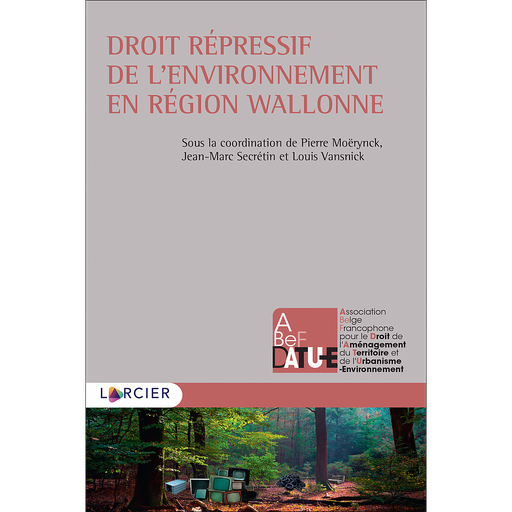 [9782807936232] Droit répressif de l'environnement en Région wallonne