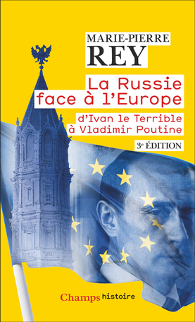[9782080289827] La Russie face à l'Europe - D'Ivan le Terrible à Vladimir Poutine - 3e édition