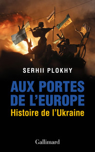 [9782072999536] Aux portes de l’Europe - Histoire de l’Ukraine