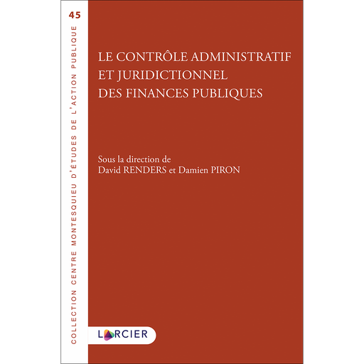[9782807936553] Le contrôle administratif et juridictionnel des finances publiques