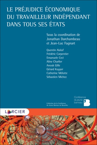 [9782807937260] Le préjudice économique du travailleur indépendant dans tous ses états