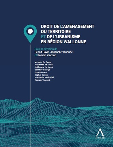 [9782807209145] Droit de l’aménagement du territoire et de l’urbanisme en Région wallonne