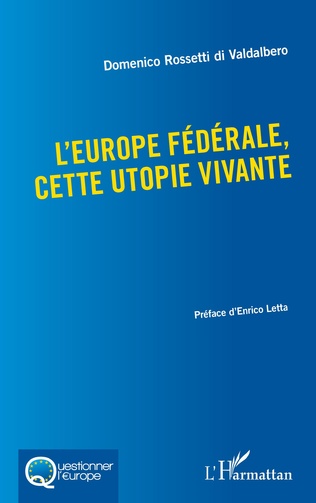 [9782140261602] L'Europe fédérale, cette utopie vivante