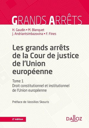 [9782247215164] Les grands arrêts de la Cour de justice de l'Union européenne - Droit constitutionnel et institutionnel de l'Union européenne - 2ème Edition