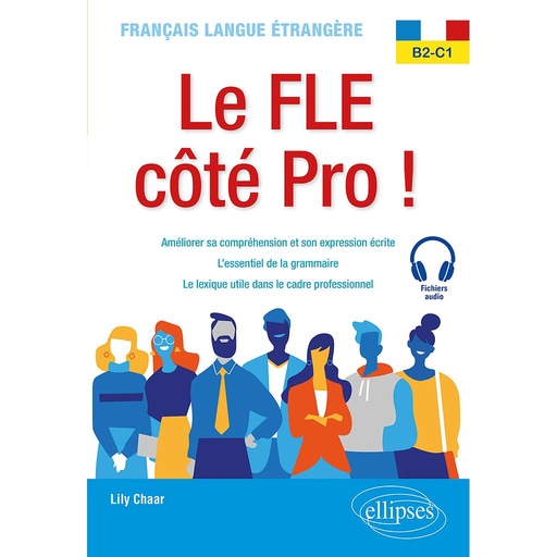 [9782340074453] Français langue étrangère. Le FLE côté Pro ! B2-C1