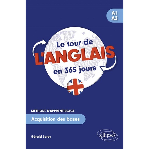 [9782340067585] Le tour de l'anglais en 365 jours A1-A2 - Méthode d'apprentissage. Acquisition des bases