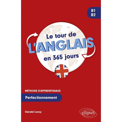 [9782340067592] Le tour de l'anglais en 365 jours B1-B2 - Méthode d'apprentissage. Perfectionnement