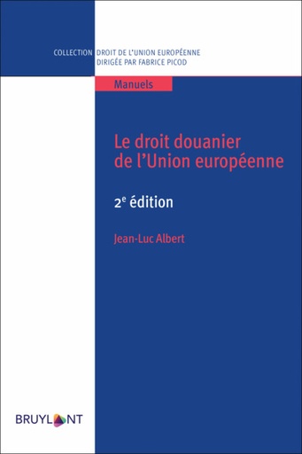 [9782802772194] Le droit douanier de l'Union Européenne - 2ème Edition