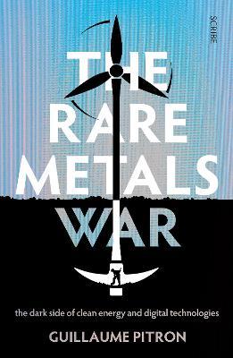 [9781914484964] The Rare Metals War - The dark side of clean energy and digital technologies