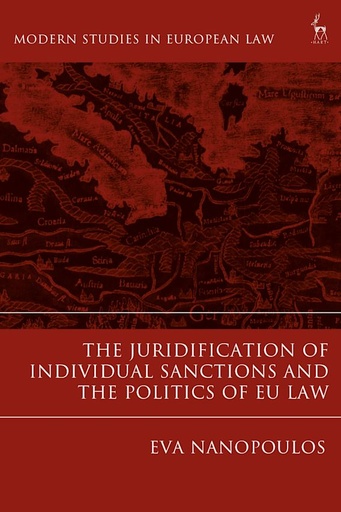 [9781509954711] The Juridification of Individual Sanctions and the Politics of EU Law
