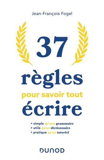 [9782100848492] 37 règles pour savoir tout écrire