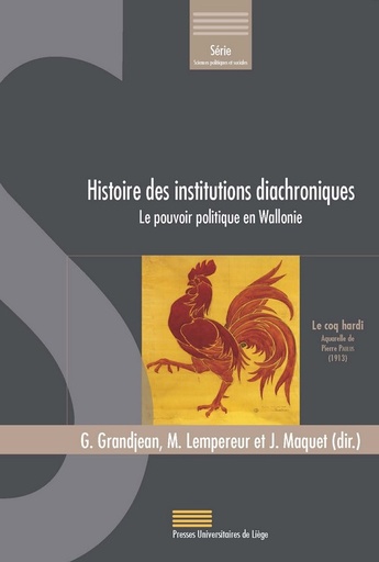 [9782875623140] Histoire des institutions diachroniques - Le pouvoir politique en wallonie