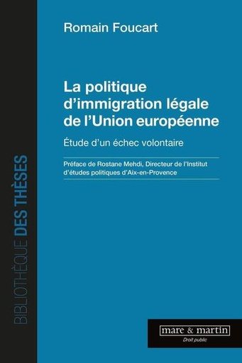 [9782849347324] La politique d'immigration légale de l'Union européenne - Etude d'un échec volontaire